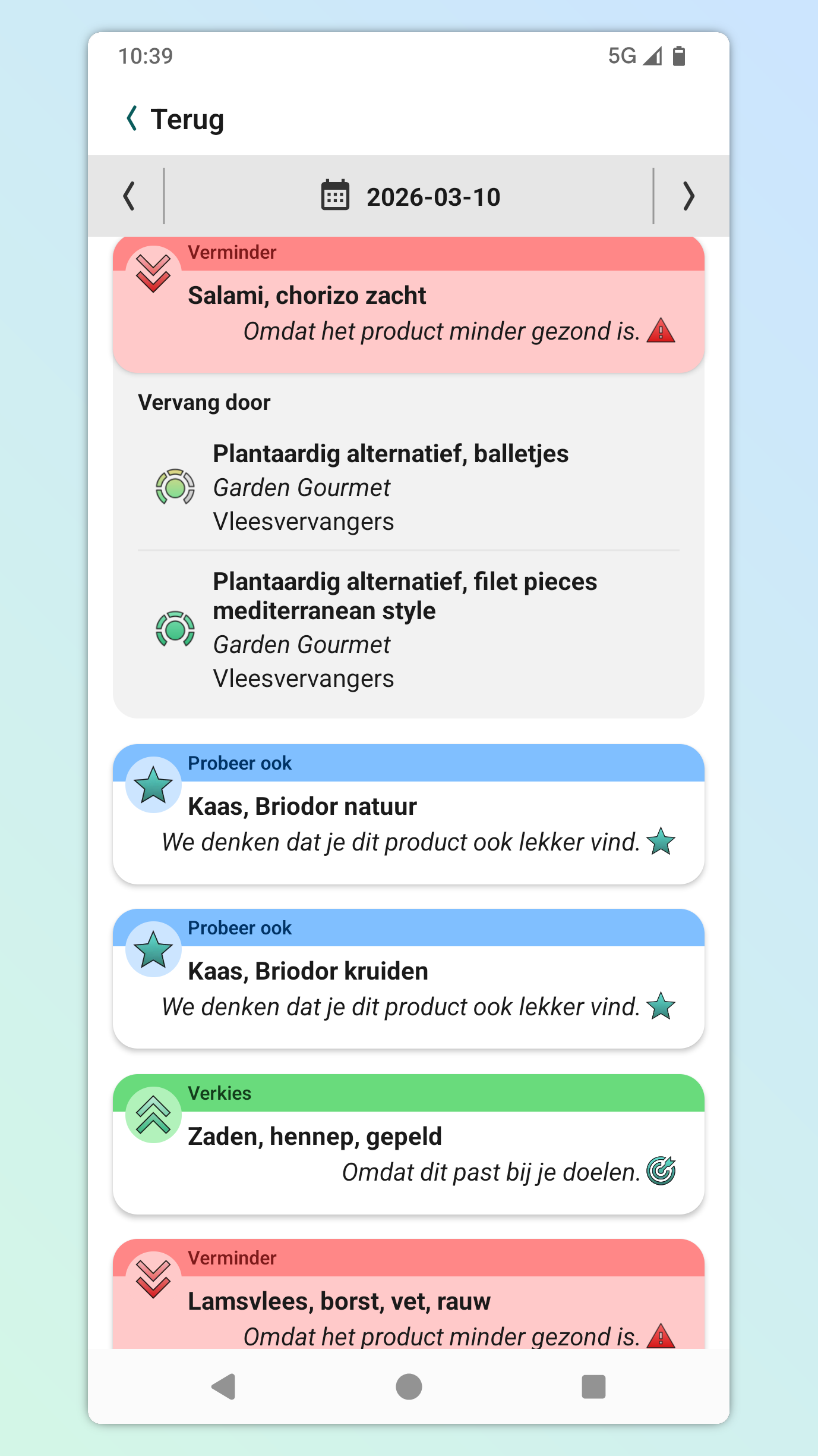 Screenshot of a mobile app screen in Dutch. It shows recommendations for healthier food choices: a warning about salami and chorizo being less healthy, suggestions for plant-based alternatives like meatballs, and recommendations to try cheese (both natural and spiced) and to eat more seeds, hen, and chicken.